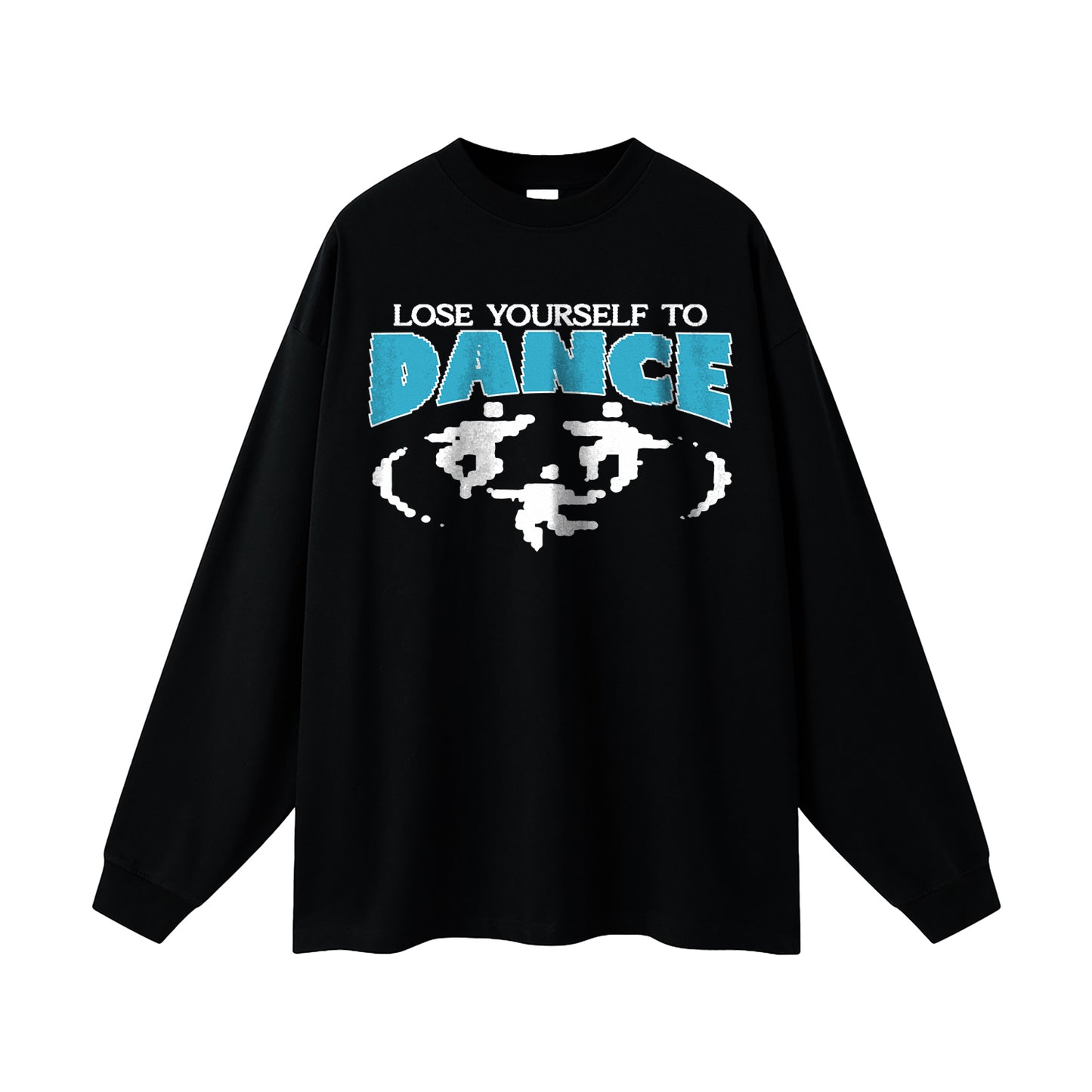 LOSE YOURSELF TO DANCE | LONG SLEEVE SHIRT